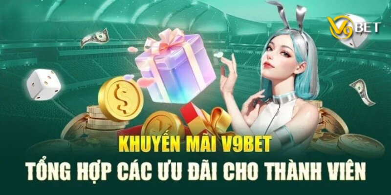 Khuyến mãi V9bet rất được người chơi yêu thích